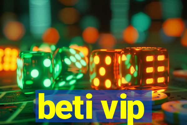 beti vip